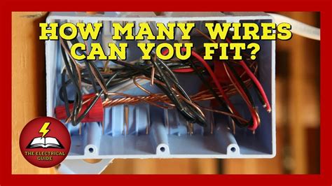 how many electrical wires can i fit into 4x4x12 box|how many wires in electrical box.